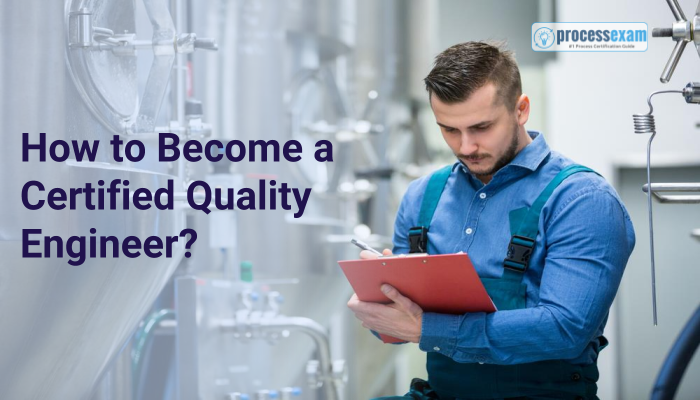 5 Steps to Become A Certified Quality Engineer Process Exam